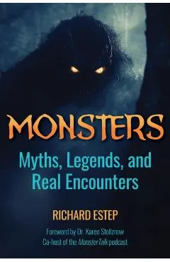 Monsters: Myths, Legends and Real Encounters