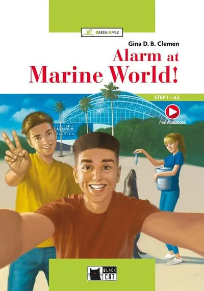 Alarm at Marine World! + Audio + App (A2) - Paperback - Gina D.B. Clemen