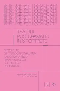 Teatrul postdramatic în șase portrete - Paperback brosat - Claudia Maior