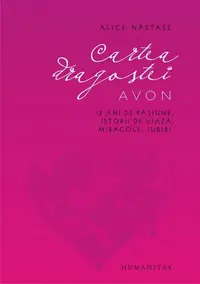 Cartea dragostei Avon - Paperback brosat - Alice Năstase Buciuta