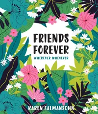 Friends Forever Wherever Whenever