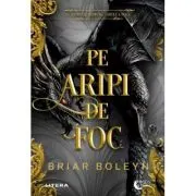 Pe aripi de foc. Academia Bloodwing. Cartea a doua