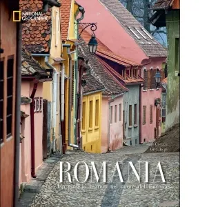 Romania. Un gioiello segreto nel cuore dell'Europa