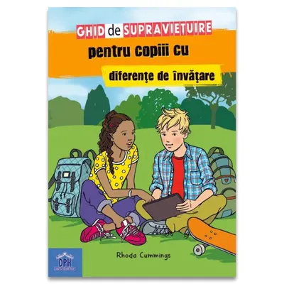 Ghid de supraviețuire pentru copiii cu diferențe de învățare - Paperback brosat - Rhoda Cummings