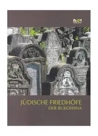 Cimitire evreieşti din Bucovina / Judische Friedhofe der Bukowina (germană) - Hardcover - Simon Geissbühler
