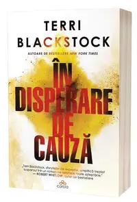 În disperare de cauză - Paperback brosat - Terri Blackstock