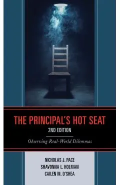 The Principal's Hot Seat: Observing Real-World Dilemmas, 2nd Edition