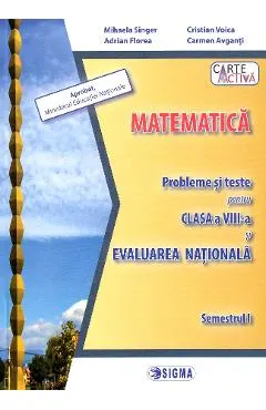 Evaluare nationala. Matematica - Clasa 8 Sem.1 - Probleme si teste