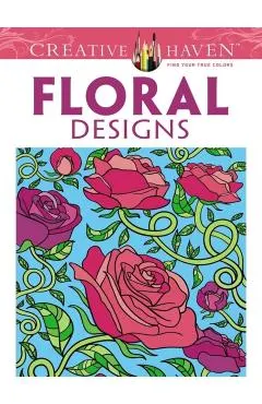 Creative Haven Floral Designs Coloring Book