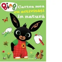 Bing. Cartea mea cu activitati in natura