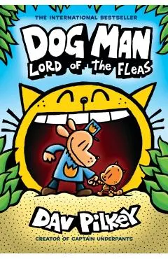 Dog Man: Lord of the Fleas: From the Creator of Captain Underpants (Dog Man #5), 5
