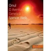 Omul. O aventura genetica