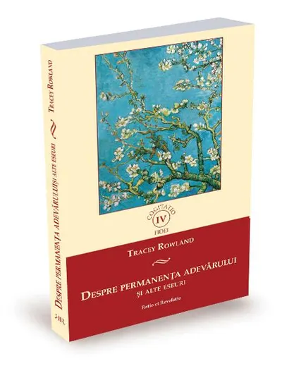 Despre permanența adevărului și alte eseuri - Paperback brosat - Tracey Rowland