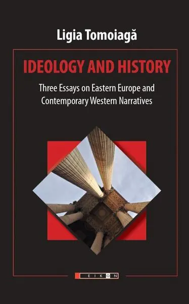 Ideology and history - Paperback brosat - Ligia Tomoiagă