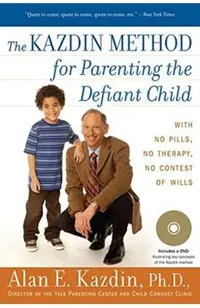 The Kazdin Method for Parenting the Defiant Child