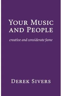 Your Music and People: creative and considerate fame