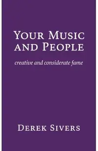 Your Music and People: creative and considerate fame