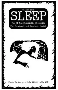 Unfuck Your Sleep: The #1 Non-Negotiable Necessity for Emotional and Physical Health