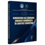 Dimensiuni ale gandirii juridice romanesti in context european