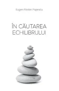 In cautarea echilibrului