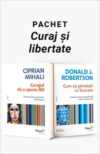 Pachet Curaj și libertate. Curajul de a spune nu/Cum să gândești ca Socrate