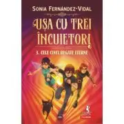 Usa cu trei incuietori. 3. Cele cinci regate eterne