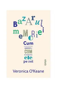 Bazarul memoriei - Paperback - Veronica O’Keane