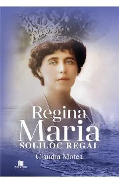 Regina Maria, Soliloc Regal