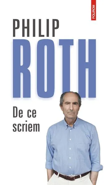 De ce scriem - Paperback brosat - Philip Roth