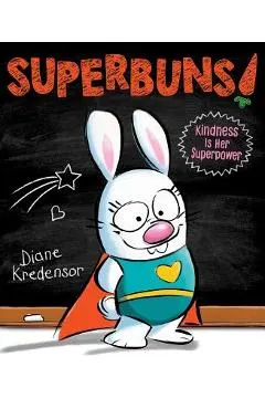 Superbuns!: Kindness Is Her Superpower