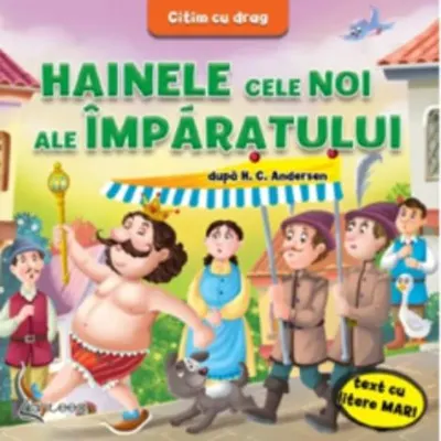 Hainele cele noi ale imparatului dupa H.C Andersen. Citim cu drag