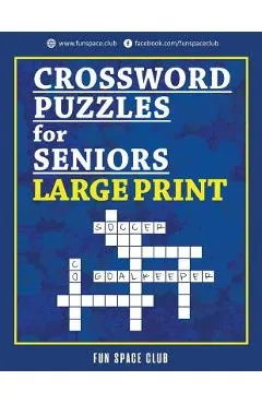 Crossword Puzzles for Seniors Large Print: Crossword Easy Puzzle Books
