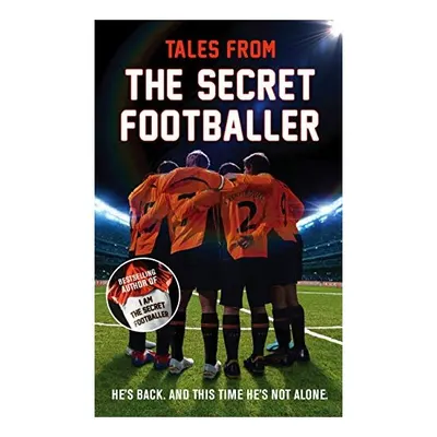 Tales from the Secret Footballer