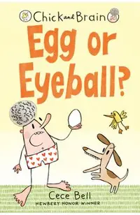 Chick and Brain: Egg or Eyeball?