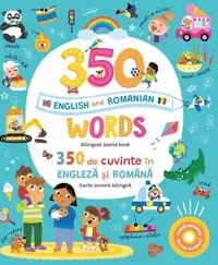350 words in English and Romanian / 350 de cuvinte în română şi engleză - Board book
