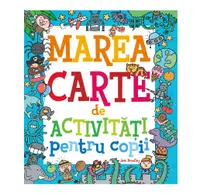 Marea Carte de Activitati Pentru Copii