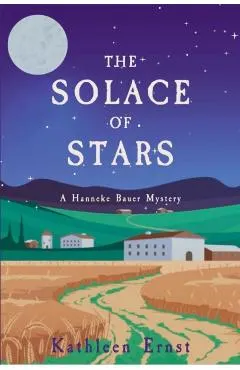 The Solace of Stars: A Hanneke Bauer Mystery