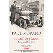 Jurnal de razboi. Bucuresti, 1943-1944