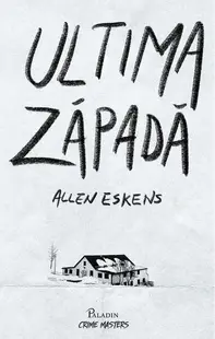 Ultima zăpadă (Vol. 1) - Hardcover - Allen Eskens