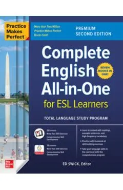 Practice Makes Perfect: Complete English All-In-One for ESL Learners, Premium Second Edition - Ed Swick