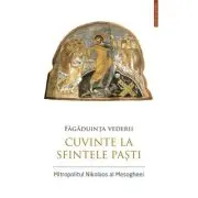 Fagaduinta vederii. Cuvinte la Sfintele Pasti
