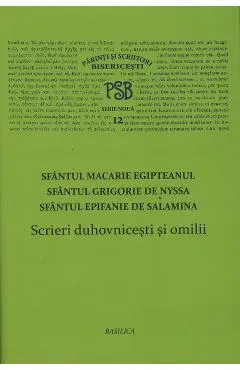 Scrieri Duhovnicesti Si Omilii - Sfantul Macarie Egipteanul, Grigorie De Nyssa, Epifanie De Salamina