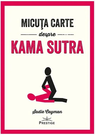 Micuța carte despre Kama Sutra - Paperback brosat - Sadie Cayman