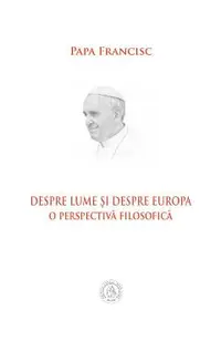 Despre lume si despre Europa. O perspectiva filosofica