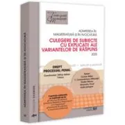 Admiterea in magistratura si in avocatura. Culegere de subiecte cu explicatii ale variantelor de raspuns. Drept procesual penal. Editia a 7-a - 2025