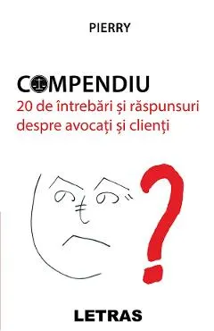 eBook Compendiu. 20 de intrebari si raspunsuri despre avocati si clienti