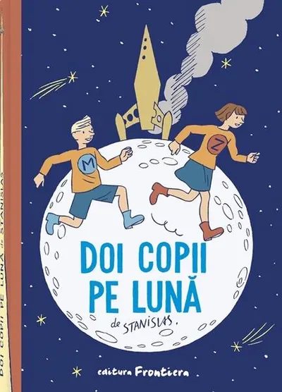 Doi copii pe Lună - Hardcover - Stanislas