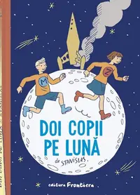 Doi copii pe Lună - Hardcover - Stanislas