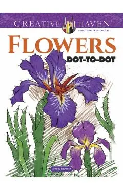 Creative Haven Flowers Dot-to-Dot