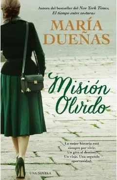 Mision Olvido (the Heart Has Its Reasons Spanish Edition): Una Novela